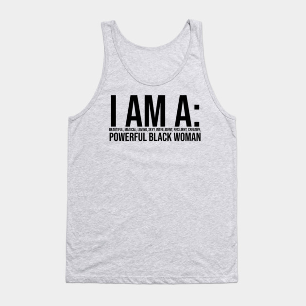 I am a powerful Black Woman, Black girl Magic, Black queen Tank Top by UrbanLifeApparel