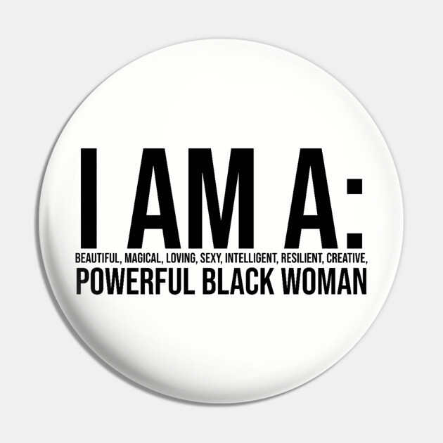 I am a powerful Black Woman, Black girl Magic, Black queen Pin by UrbanLifeApparel