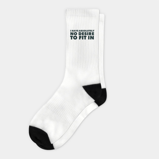 I have absolutely no desire to fit in, funny quote, funny saying Socks by UrbanLifeApparel