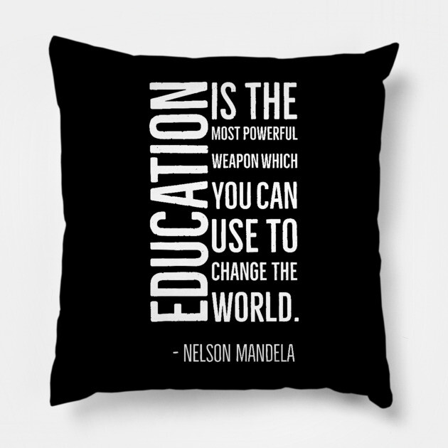 Black History, Education is the most powerful weapon, Nelson Mandela, World History, Pillow by UrbanLifeApparel