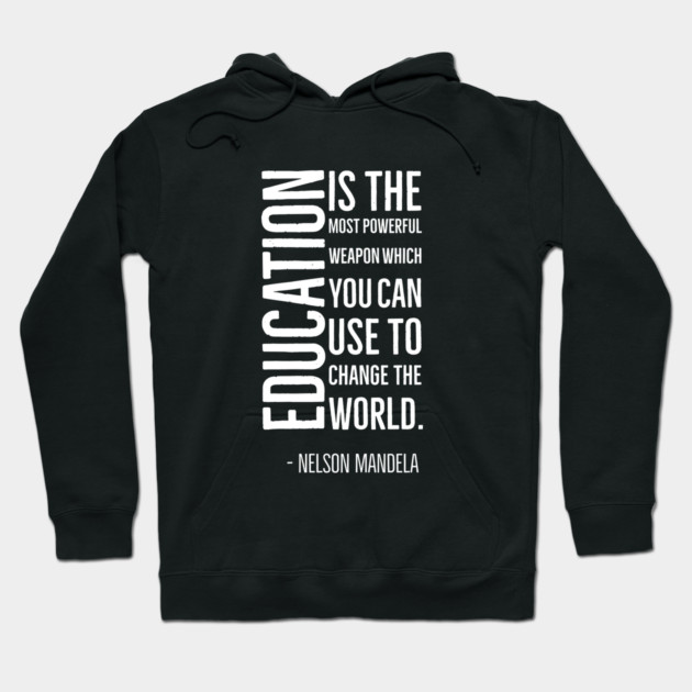 Black History, Education is the most powerful weapon, Nelson Mandela, World History, Hoodie by UrbanLifeApparel