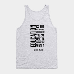 Black History, Education is the most powerful weapon, Nelson Mandela, World History, Tank Top