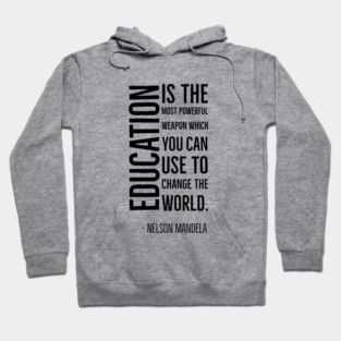 Black History, Education is the most powerful weapon, Nelson Mandela, World History, Hoodie
