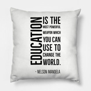 Black History, Education is the most powerful weapon, Nelson Mandela, World History, Pillow