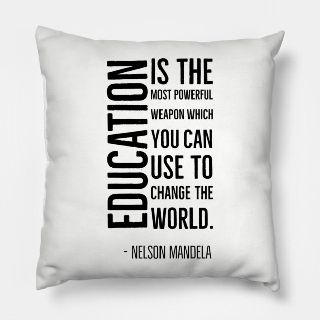 Black History, Education is the most powerful weapon, Nelson Mandela, World History, Pillow by UrbanLifeApparel