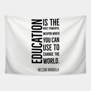 Black History, Education is the most powerful weapon, Nelson Mandela, World History, Tapestry