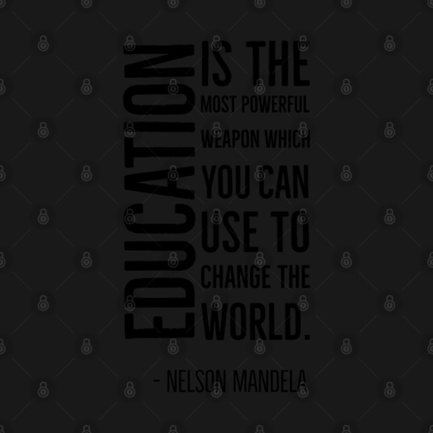 Black History, Education is the most powerful weapon, Nelson Mandela, World History, by UrbanLifeApparel