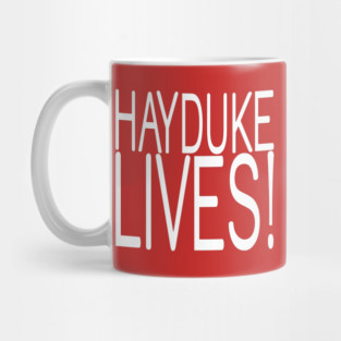 HAYDUKE LIVES! Mug