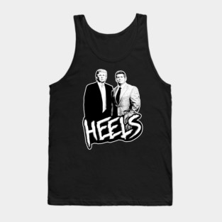 Heels - Trump & McMahon Tank Top