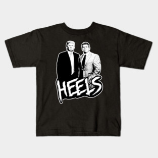 Heels - Trump & McMahon Kids T-Shirt
