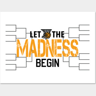 Let the madness begin Basketball Madness College March Posters and Art