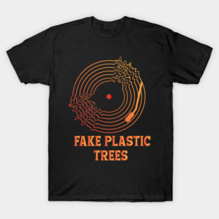 FAKE PLASTIC TREES(RADIOHEAD) T-Shirt