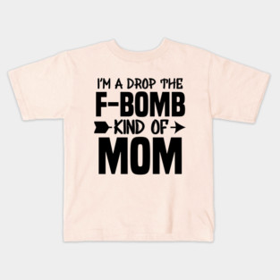 F Bomb Mom Kids T-Shirt