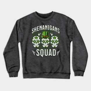 Shenanigans Squad Crewneck Sweatshirt