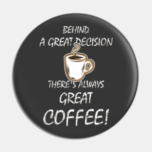Great Coffee Pin