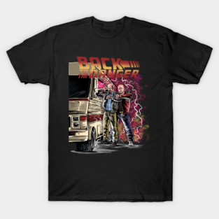 Back to the Danger T-Shirt