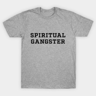 Spiritual Gangster T-Shirt