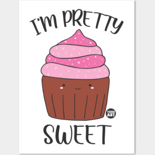 PRETTY SWEET Posters and Art