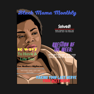 Black Mama Monthly T-Shirt