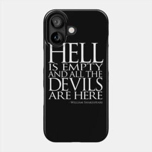 Hell is Empty Phone Case