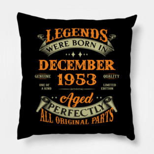 70th Birthday Gift Legends Born In December 1953 70 Years Old Pillow