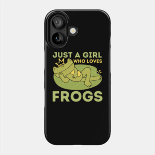 Just a Girl Who Loves Frogs Phone Case