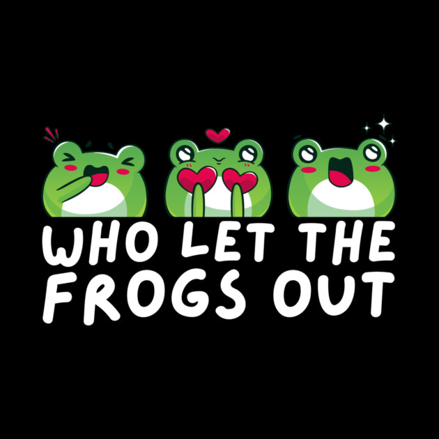 Who Let The Frogs Out by The WYLD Tribe