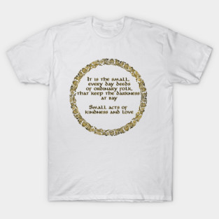Small Acts T-Shirt