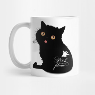 Bitch please Mug