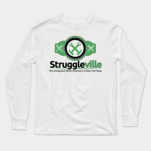 Join the Winning Team with Struggleville's Undisputed Champion Shirt Long Sleeve T-Shirt