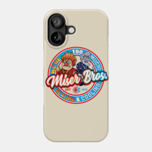 Miser Bros Heating and Cooling Phone Case