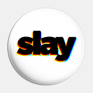 Slay Pin