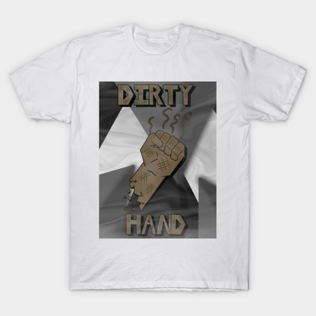 Dirty Hand Fan Art T-Shirt by Lou Johnson