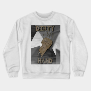 Dirty Hand Fan Art Crewneck Sweatshirt