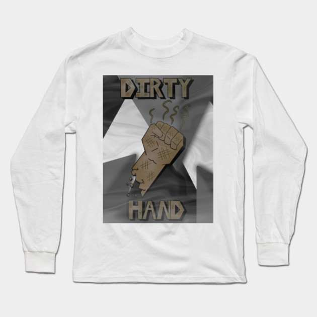 Dirty Hand Fan Art Long Sleeve T-Shirt by Lou Johnson