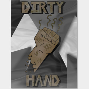 Dirty Hand Fan Art Posters and Art
