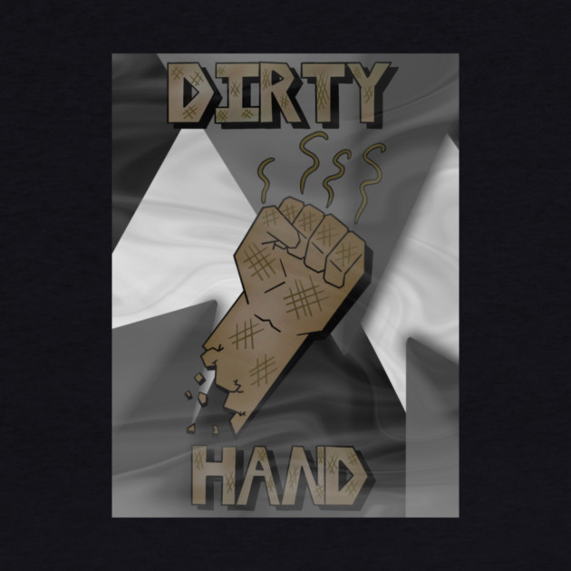 Dirty Hand Fan Art by Lou Johnson