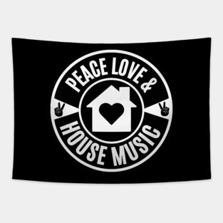 PEACE LOVE AND HOUSE MUSIC  (Black) Tapestry