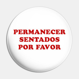 Permanecer Sentados Por Favor Pin