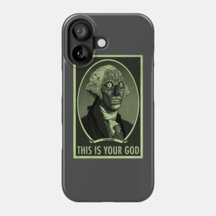 THIS IS YOUR GOD - George Washington - They Live Phone Case