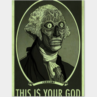 THIS IS YOUR GOD - George Washington - They Live Posters and Art