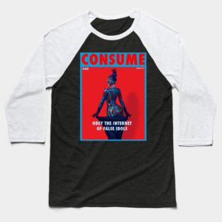 THE QUEEN OF MATERIALISM - THEY LIVE Baseball T-Shirt