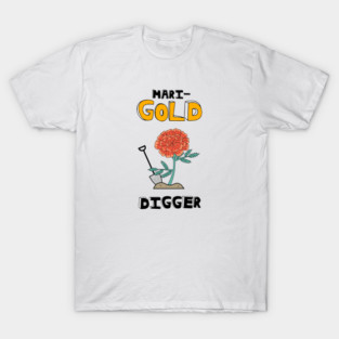 MariGOLD Digger T-Shirt