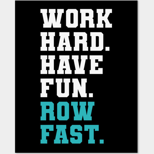 Rowing Coaches Starboard Port Coxswain Work Hard Row Fast - Rowing ...