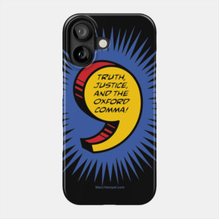 Truth, Justice, and the Oxford Comma! Phone Case
