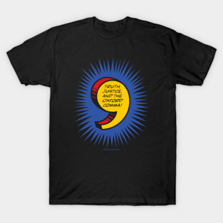 Truth, Justice, and the Oxford Comma! T-Shirt