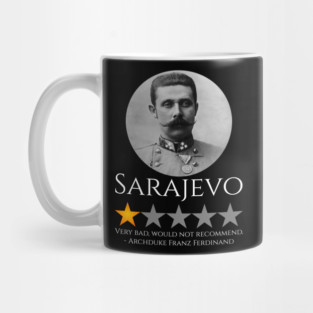 History Meme - Archduke Franz Ferdinand - World War I Mug