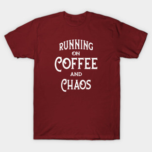 Running on Coffee and Chaos Cheeky Witch® T-Shirt