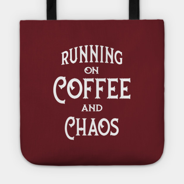 Running on Coffee and Chaos Cheeky Witch® Tote by Cheeky Witch