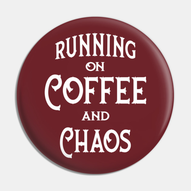 Running on Coffee and Chaos Cheeky Witch® Pin by Cheeky Witch